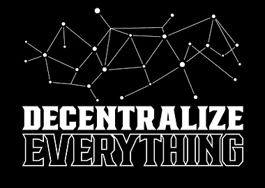 Decentralize everything