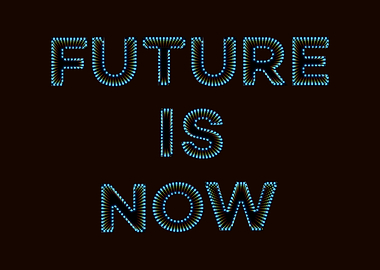 Future is Now