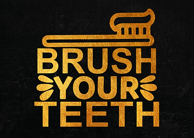 Brush Your Teeth