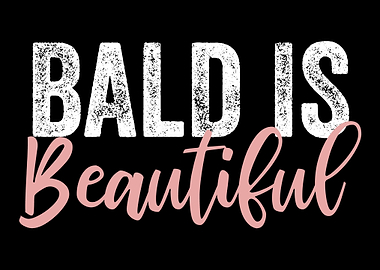 Bald Is Beautiful Bald Fat