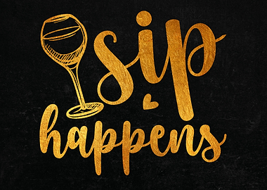 Sip happens