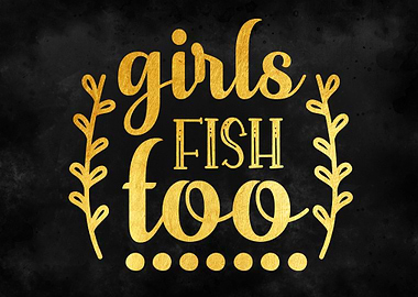 Girls Fish Too