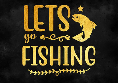 Lets Go Fishing
