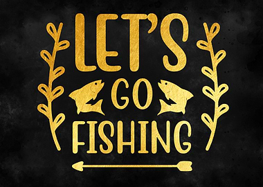 Lets Go Fishing