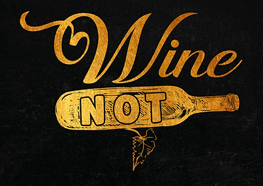 Wine not