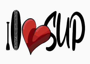 I Love Stand Up Paddling