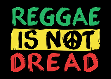 Reggae is not dread