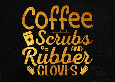 Coffee Scrubs and Rubber