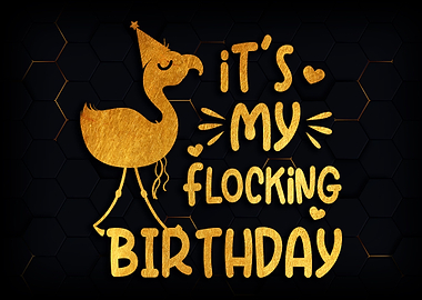 Its My Flocking Birthday
