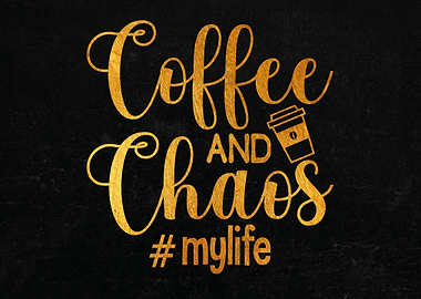 Coffee And Chaos mylife
