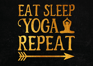 Eat Sleep Yoga Repeat