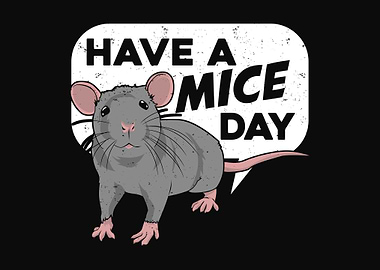 Have A Mice Day