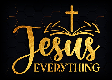 Jesus everything