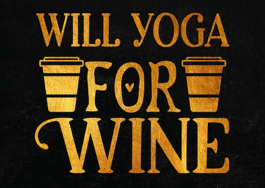 Will Yoga for Wine
