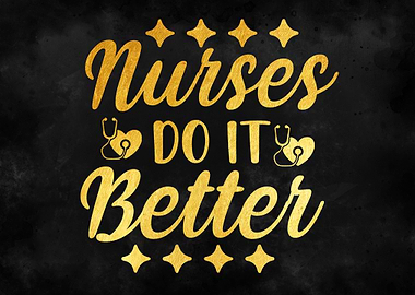 Nurses Do It Better