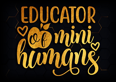 Educator of mini Humans