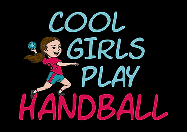 Cool Girls Play Handball