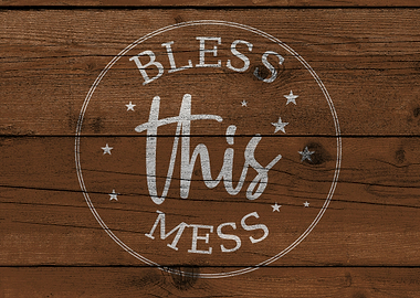 Bless this Mess