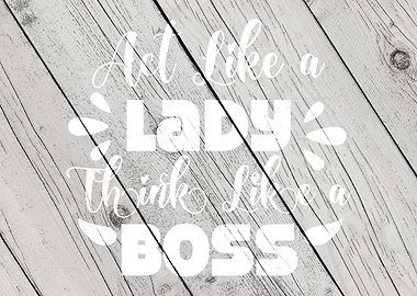 Act like a lady think like