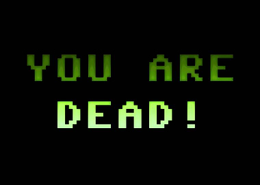 You are dead