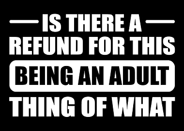 Is there refund Broke Adul