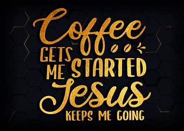 Coffee gets me started