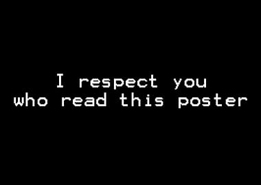 i respect you