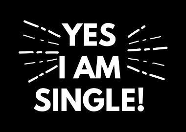 I am Single