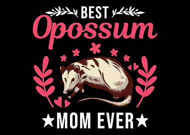 Best Possum Mom Ever Oposs