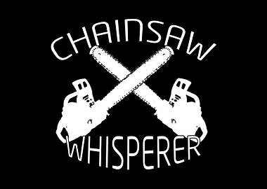 Chainsaw Whisper