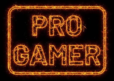 Pro Gamer Fire Gamer Quote