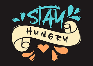 Stay Hungry