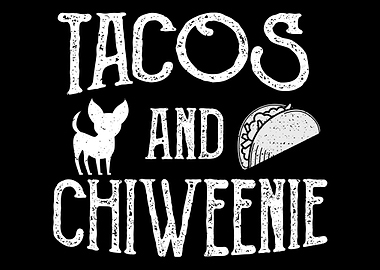 Tacos And Chiweenie