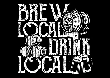 Brew Local Drink Local