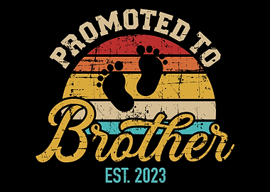 Promoted to brother 2023 v