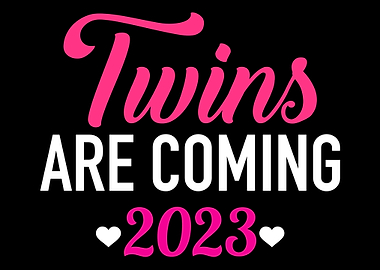 Twins are coming 2023 for