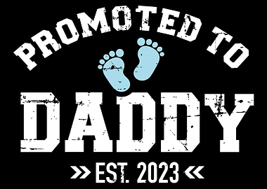 Promoted to daddy 2023