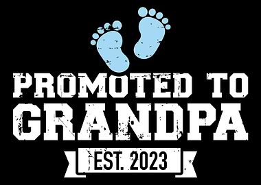 Promoted to grandpa 2023 a
