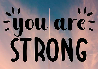You are strong Inspiration