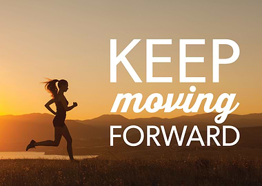Keep Moving Forward