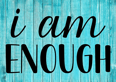 I Am Enough Inspirational