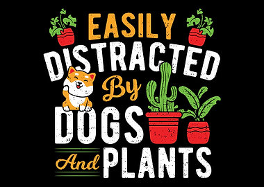 Easily Distracted By Dogs