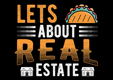 Lets Taco About Real Estat
