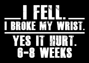 Broken Wrist Broken Arm