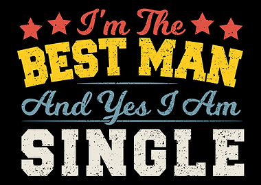 Im The Best Man And Yes I