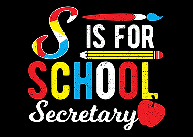S Is For School Secretary