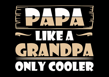 Best Papa Like Grandpa