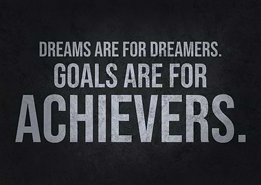 Goals vs Dreams