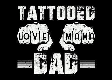 Tattooed Dad Love Mama
