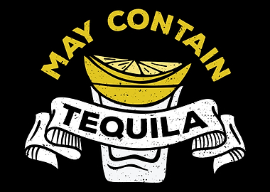 May Contain Tequila